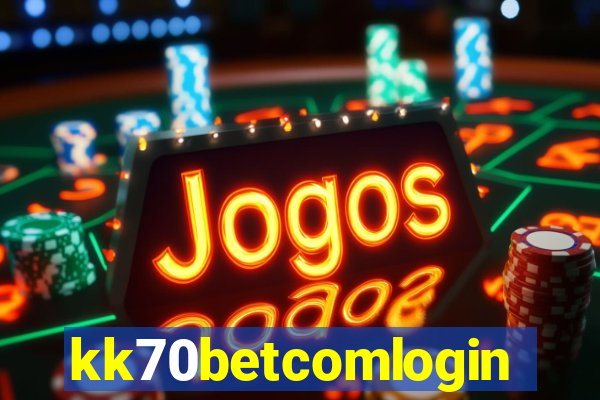 kk70betcomlogin