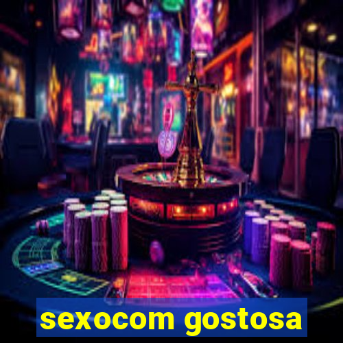 sexocom gostosa