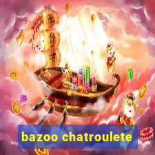 bazoo chatroulete