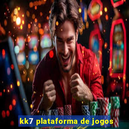 kk7 plataforma de jogos