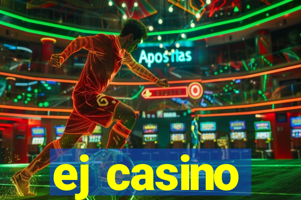 ej casino