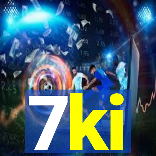 7ki