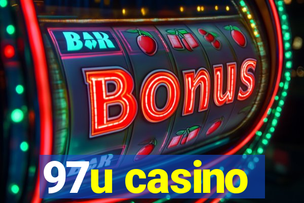 97u casino