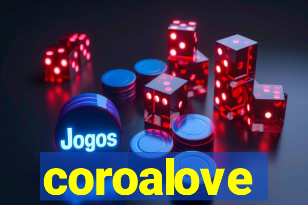 coroalove