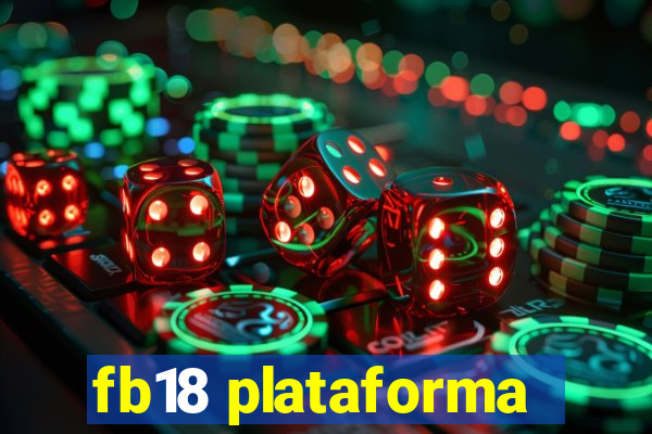 fb18 plataforma