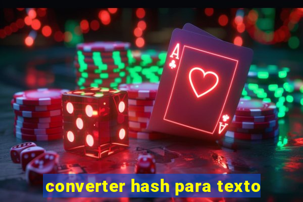 converter hash para texto