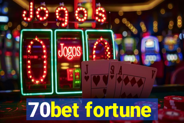 70bet fortune