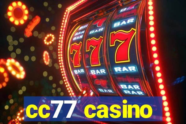 cc77 casino