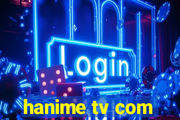 hanime tv com