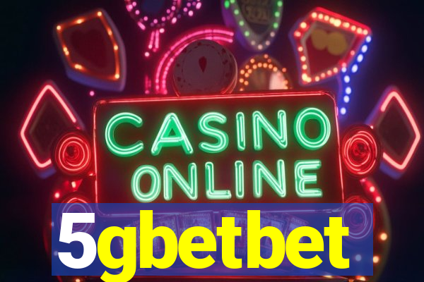 5gbetbet