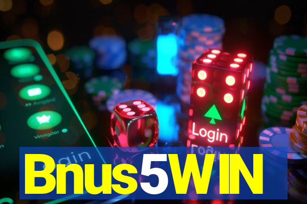 Bnus5WIN