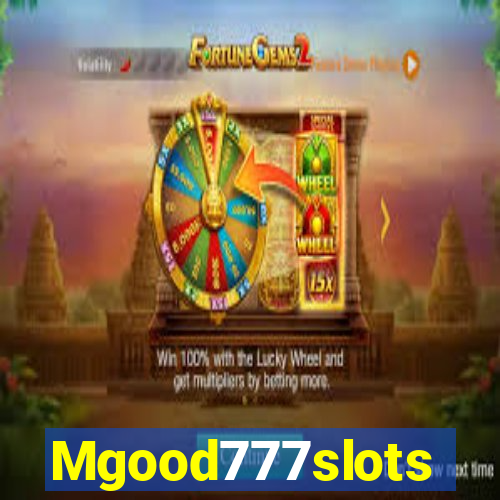 Mgood777slots