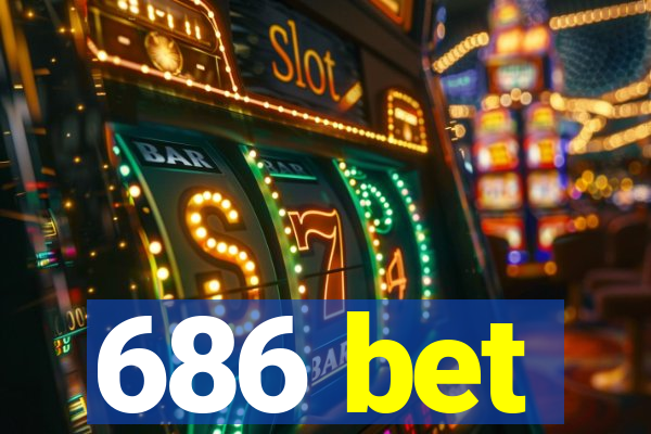 686 bet