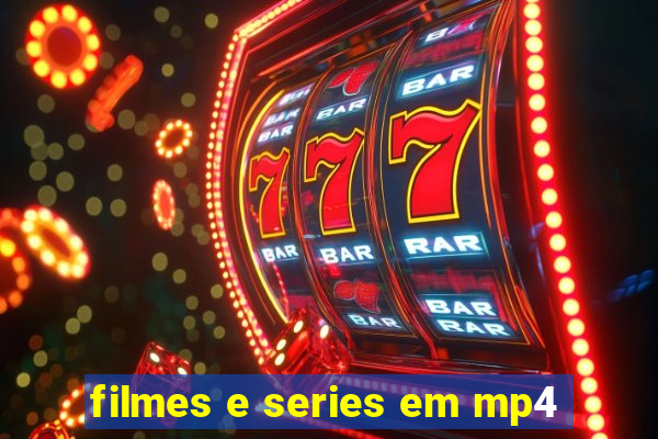 filmes e series em mp4