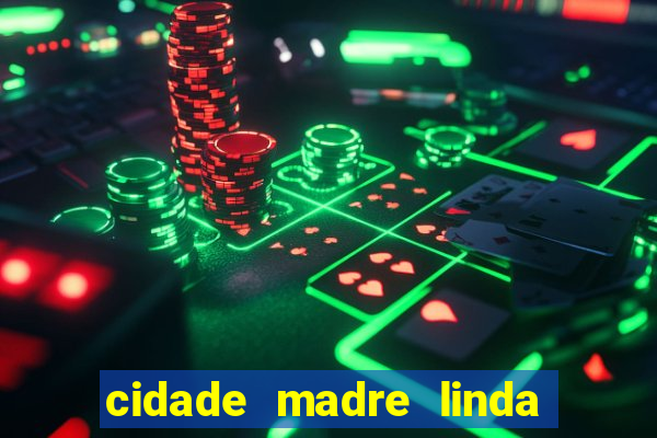 cidade madre linda estados unidos