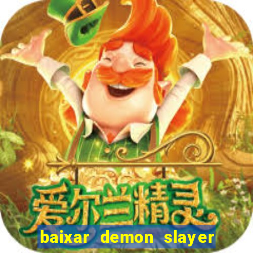 baixar demon slayer 4 temporada