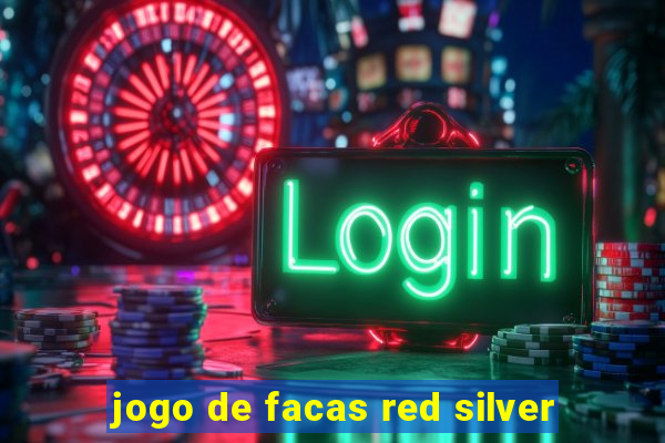 jogo de facas red silver