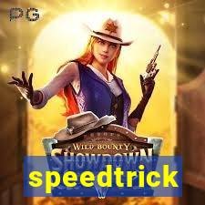 speedtrick