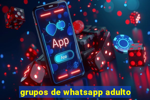 grupos de whatsapp adulto