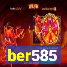 ber585