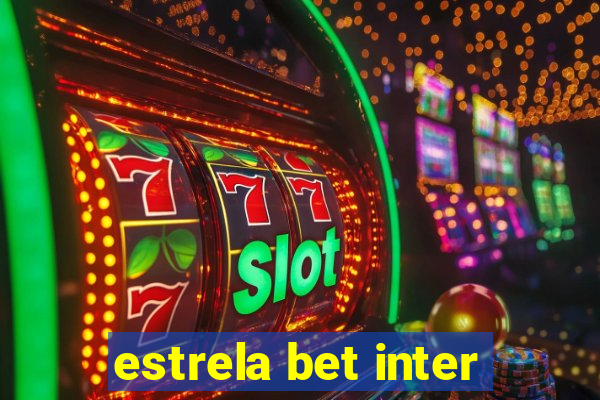 estrela bet inter