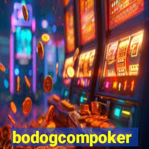 bodogcompoker