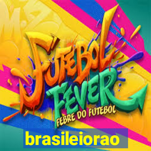 brasileiorao