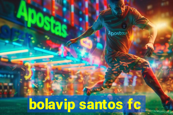 bolavip santos fc