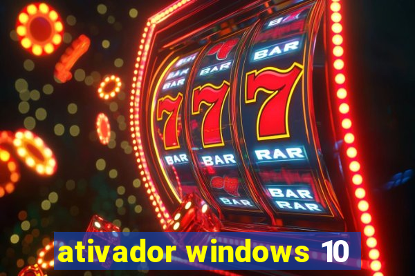 ativador windows 10