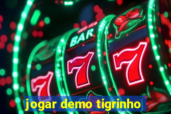 jogar demo tigrinho