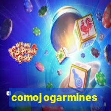 comojogarmines