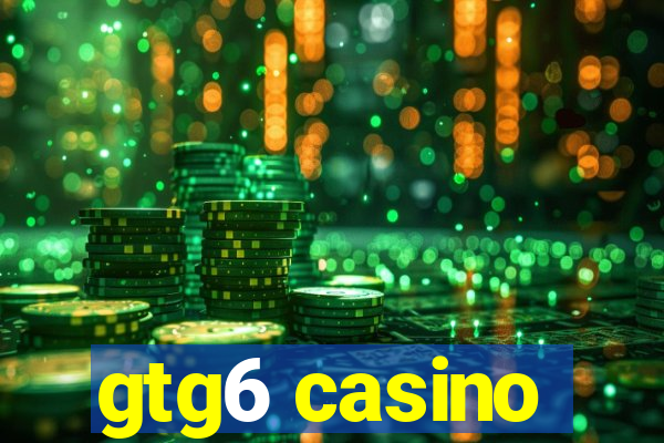 gtg6 casino