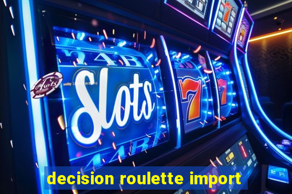 decision roulette import