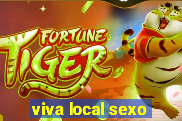 viva local sexo