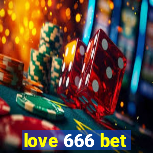 love 666 bet