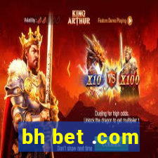 bh bet .com