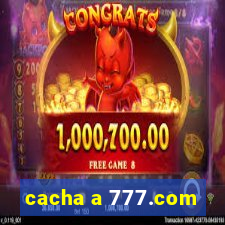 cacha a 777.com