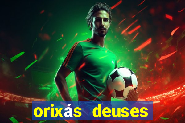 orixás deuses filme netflix