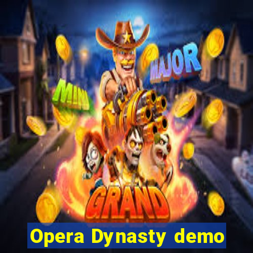 Opera Dynasty demo