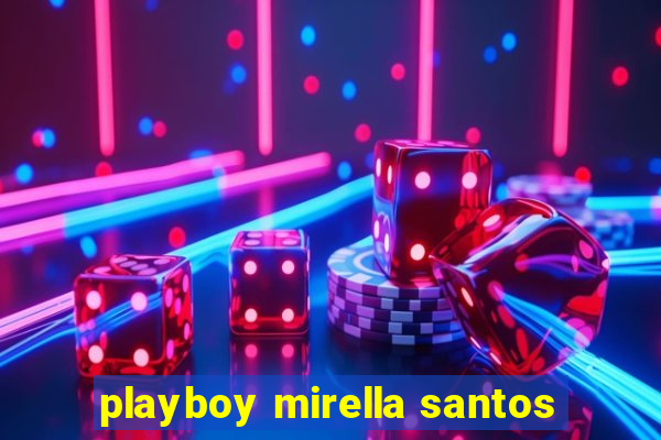 playboy mirella santos