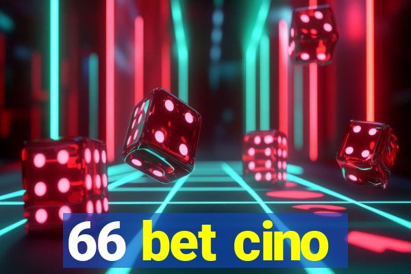 66 bet cino