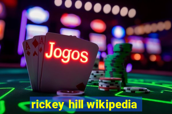 rickey hill wikipedia