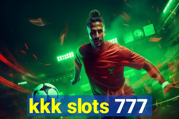 kkk slots 777