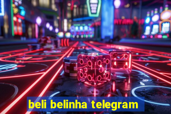 beli belinha telegram