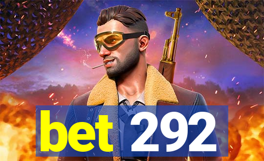 bet 292