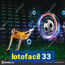 lotofacil 33