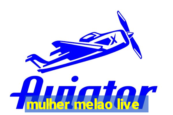 mulher melao live