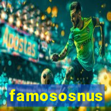 famososnus