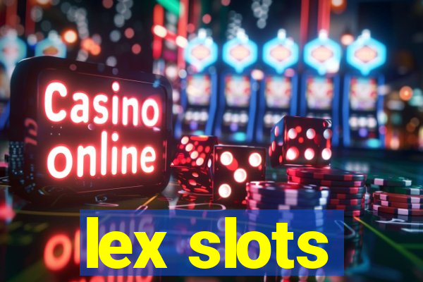 lex slots