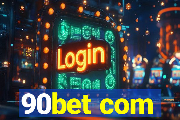 90bet com